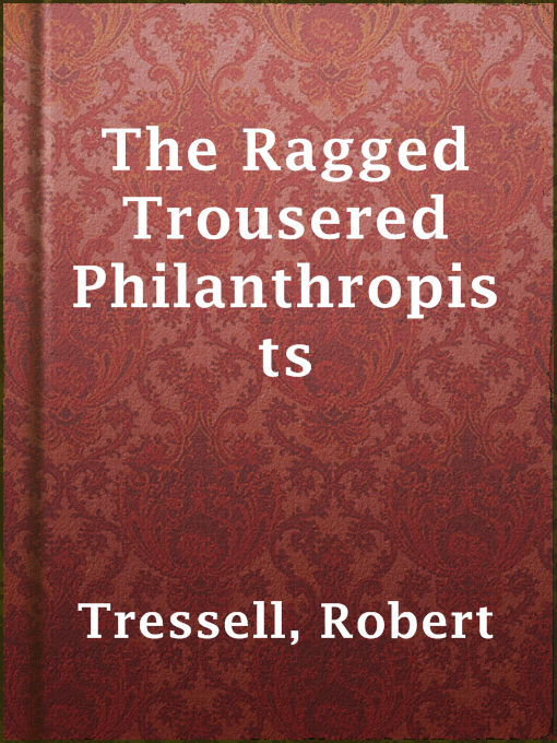 Title details for The Ragged Trousered Philanthropists by Robert Tressell - Available